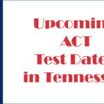 Upcoming ACT Test Dates in Tennessee