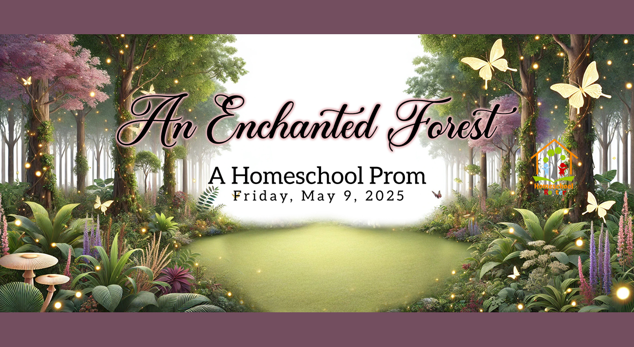 Tickets Now On Sale For An Enchanted Forest A Homeschool Prom 2025