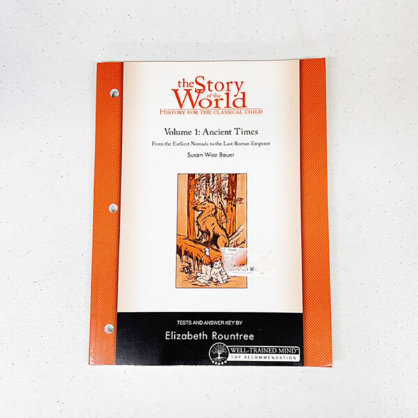The Story of the World Volume 1: Ancient Times Tests and Answer Key