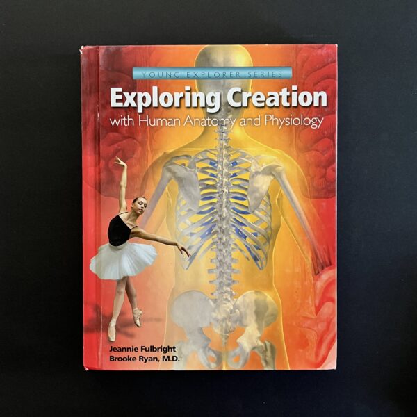 Exploring Creation with Human Anatomy and Physiology