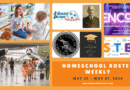 Homeschool Roster Weekly: May 25 – 31