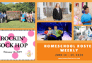 Homeschool Roster Weekly: June 15 – 21